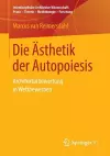 Die Ästhetik der Autopoiesis cover