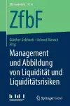 Management und Abbildung von Liquidität und Liquiditätsrisiken cover