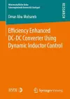 Efficiency Enhanced DC-DC Converter Using Dynamic Inductor Control cover