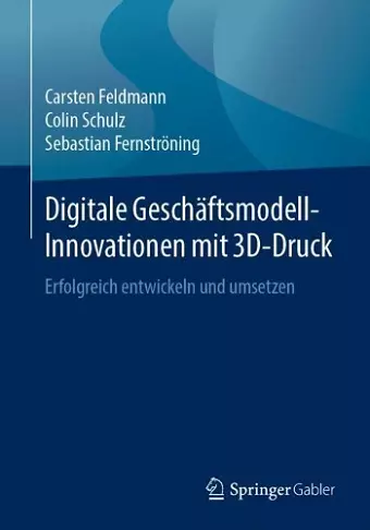 Digitale Geschäftsmodell-Innovationen mit 3D-Druck cover
