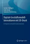 Digitale Geschäftsmodell-Innovationen mit 3D-Druck cover