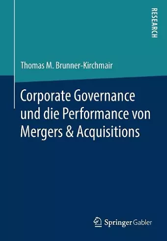 Corporate Governance und die Performance von Mergers & Acquisitions cover