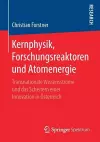Kernphysik, Forschungsreaktoren und Atomenergie cover