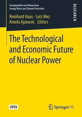 The Technological and Economic Future of Nuclear Power cover