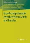 Grundschulpädagogik zwischen Wissenschaft und Transfer cover