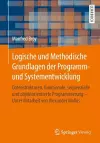 Logische und Methodische Grundlagen der Programm- und Systementwicklung cover