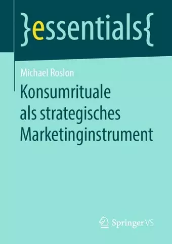 Konsumrituale als strategisches Marketinginstrument cover
