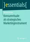 Konsumrituale als strategisches Marketinginstrument cover
