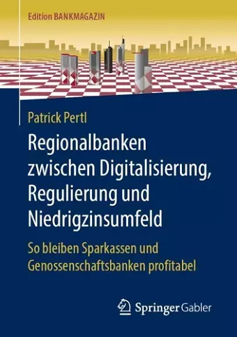 Regionalbanken zwischen Digitalisierung, Regulierung und Niedrigzinsumfeld cover