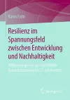 Resilienz im Spannungsfeld zwischen Entwicklung und Nachhaltigkeit cover