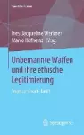 Unbemannte Waffen und ihre ethische Legitimierung cover