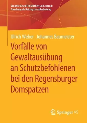 Vorfälle von Gewaltausübung an Schutzbefohlenen bei den Regensburger Domspatzen cover