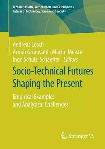 Socio-Technical Futures Shaping the Present cover