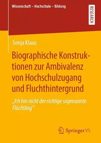 Biographische Konstruktionen zur Ambivalenz von Hochschulzugang und Fluchthintergrund cover