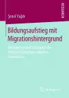 Bildungsaufstieg mit Migrationshintergrund cover