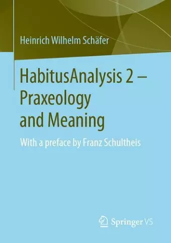 HabitusAnalysis 2 – Praxeology and Meaning cover