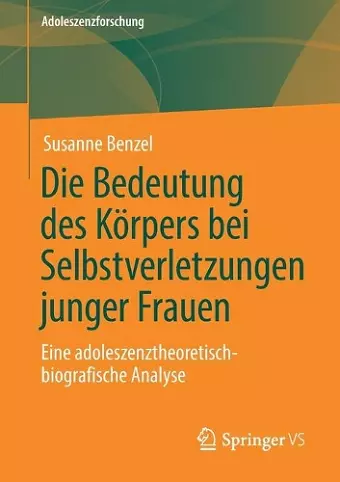 Die Bedeutung des Körpers bei Selbstverletzungen junger Frauen cover