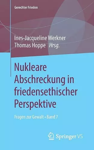 Nukleare Abschreckung in Friedensethischer Perspektive cover