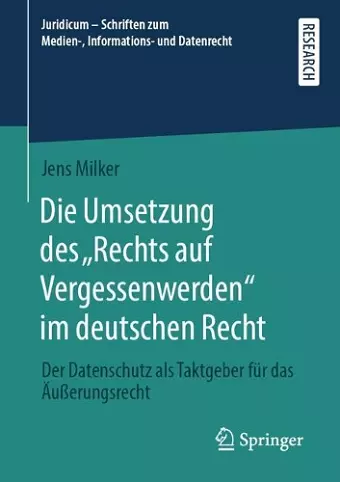 Die Umsetzung des „Rechts auf Vergessenwerden“ im deutschen Recht cover