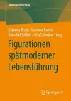 Figurationen spätmoderner Lebensführung cover