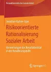 Risikoorientierte Rationalisierung Sozialer Arbeit cover