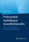Professionelle Ausbildung in Gesundheitsberufen cover