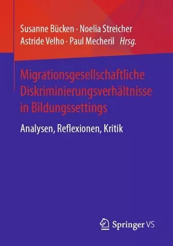 Migrationsgesellschaftliche Diskriminierungsverhältnisse in Bildungssettings cover