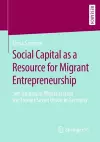 Social Capital as a Resource for Migrant Entrepreneurship cover