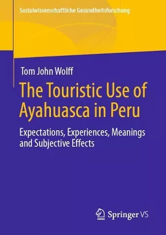 The Touristic Use of Ayahuasca in Peru cover