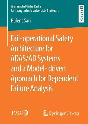 Fail-operational Safety Architecture for ADAS/AD Systems and a Model-driven Approach for Dependent Failure Analysis cover