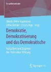 Demokratie, Demokratisierung und das Demokratische cover