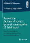 Die deutsche Kapitalmarktgesetzgebung im ausgehenden 20. Jahrhundert cover