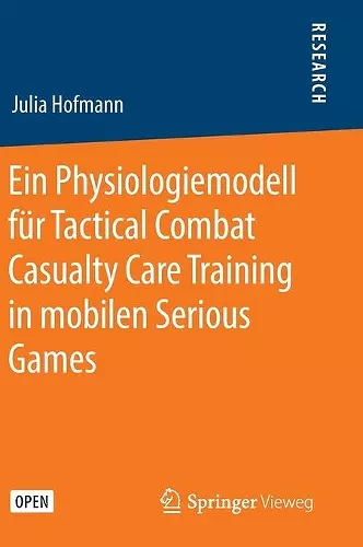 Ein Physiologiemodell für Tactical Combat Casualty Care Training in mobilen Serious Games cover