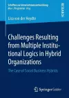 Challenges Resulting from Multiple Institutional Logics in Hybrid Organizations cover