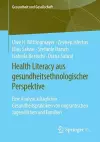 Health Literacy aus gesundheitsethnologischer Perspektive cover