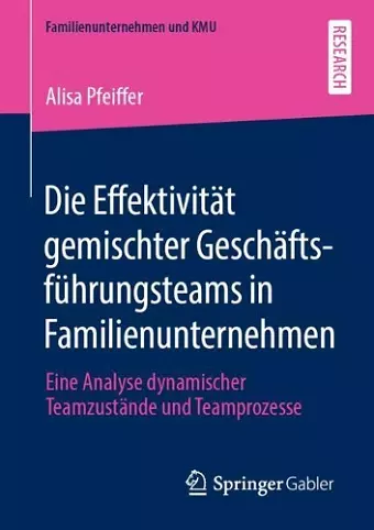 Die Effektivität gemischter Geschäftsführungsteams in Familienunternehmen cover