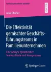Die Effektivität gemischter Geschäftsführungsteams in Familienunternehmen cover