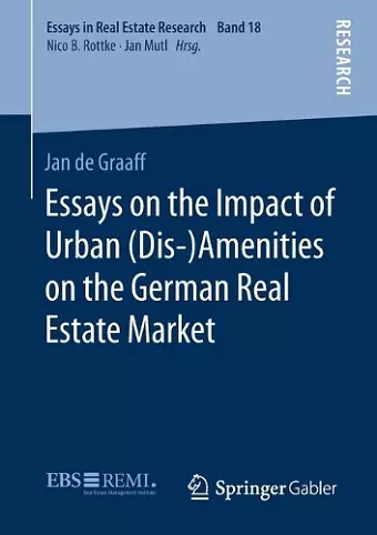 Essays on the Impact of Urban (Dis-)Amenities on the German Real Estate Market cover