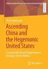 Ascending China and the Hegemonic United States cover