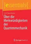Über die Merkwürdigkeiten der Quantenmechanik cover