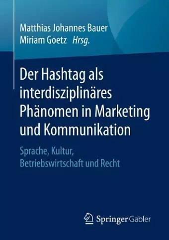 Der Hashtag als interdisziplinäres Phänomen in Marketing und Kommunikation cover