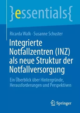 Integrierte Notfallzentren (INZ) als neue Struktur der Notfallversorgung cover