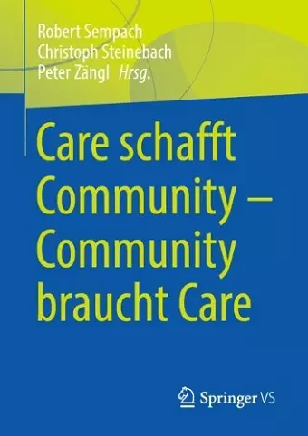 Care schafft Community – Community braucht Care cover