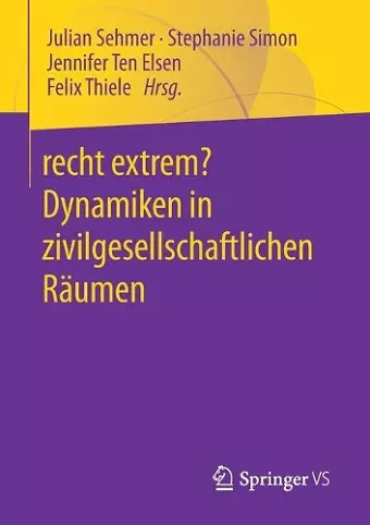 recht extrem? Dynamiken in zivilgesellschaftlichen Räumen cover