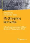 (Re-)Imagining New Media cover