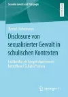 Disclosure von sexualisierter Gewalt in schulischen Kontexten cover