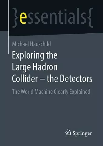 Exploring the Large Hadron Collider - the Detectors cover