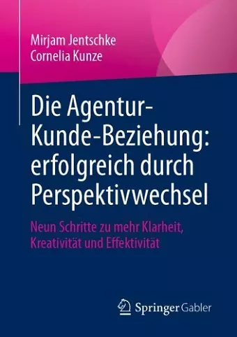 Die Agentur-Kunde-Beziehung: erfolgreich durch Perspektivwechsel cover