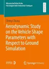 Aerodynamic Study on the Vehicle Shape Parameters with Respect to Ground Simulation cover