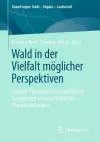 Wald in der Vielfalt möglicher Perspektiven cover